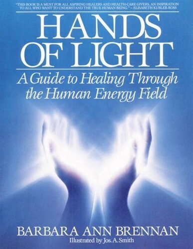 Hands Of Light A Guide To Healing Through The Human Energy Field Barbara Brennan