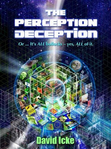 The Perception Deception Part Two David Icke