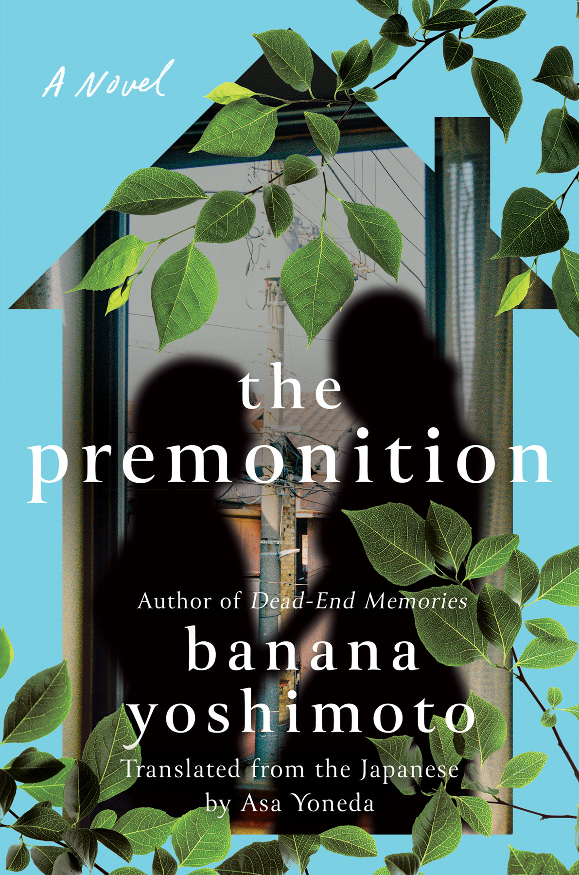 The Premonition Kanashii Yokan A Novel Banana Yoshimoto Asa Yoneda Translation