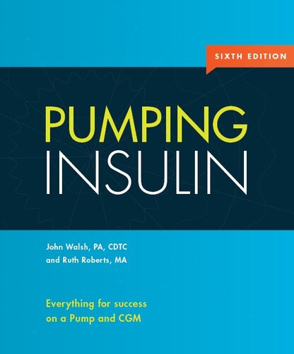 Pumping Insulin Everything For Success On A Pump And Cgm John Walsh Ruth Roberts