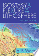 Isostasy And Flexure Of The Lithosphere 2nd Edition 2nd A B Watts