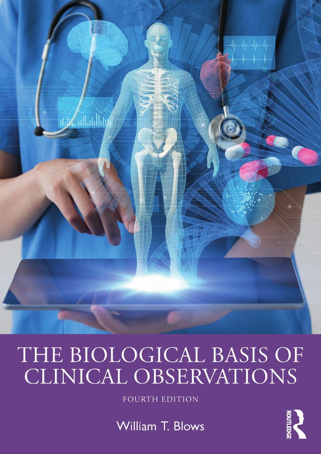 The Biological Basis Of Clinical Observations 4th Edition 4th William T Blows