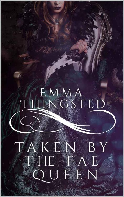Taken By The Fae Queen Emma Thingsted