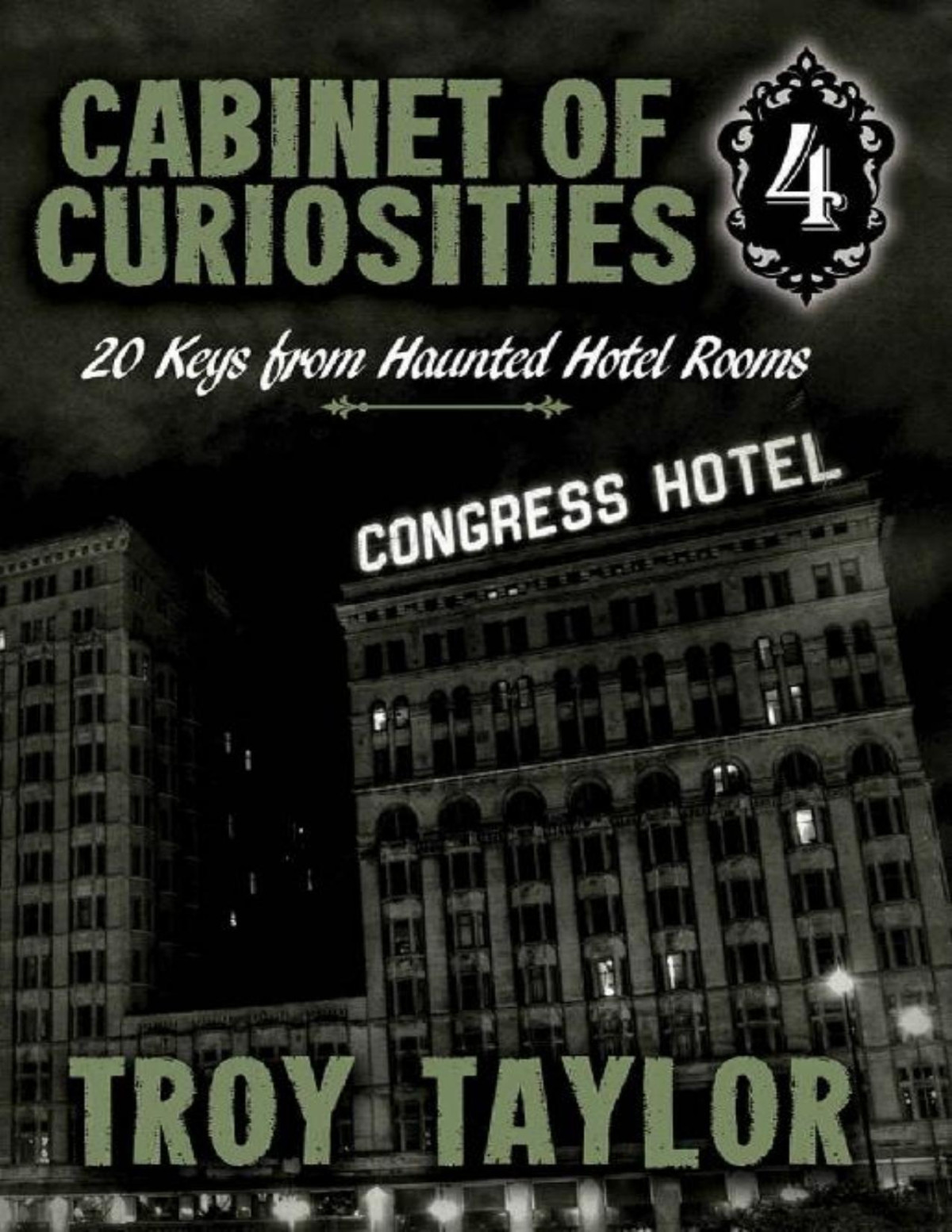 Cabinet Of Curiosities 4 20 Keys From Haunted Hotel Rooms Cabinet Of Curiosities Series Troy Taylor