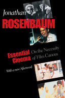 Essential Cinema On The Necessity Of Film Canons Jonathan Rosenbaum