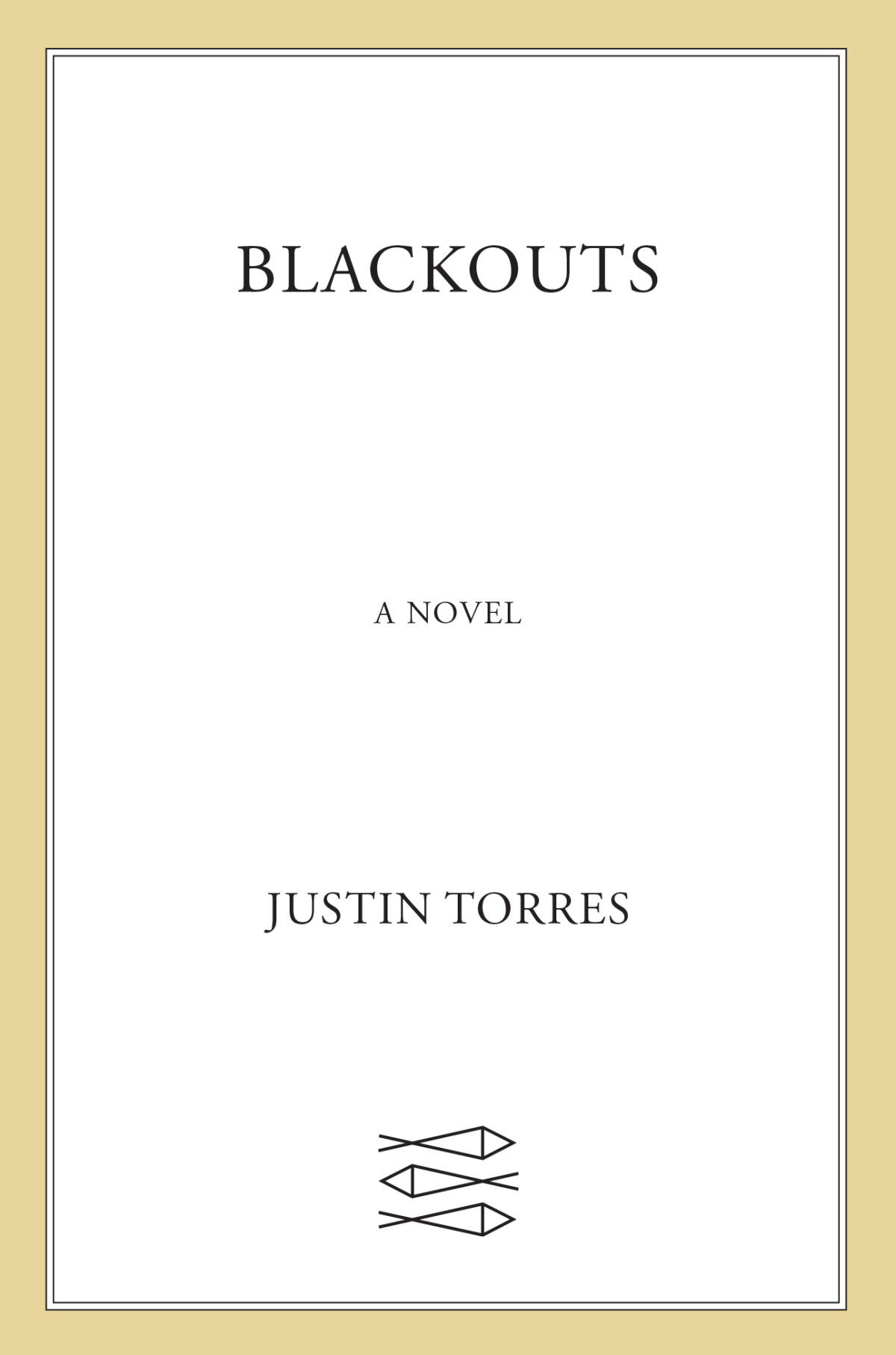 Blackouts A Novel Justin Torres
