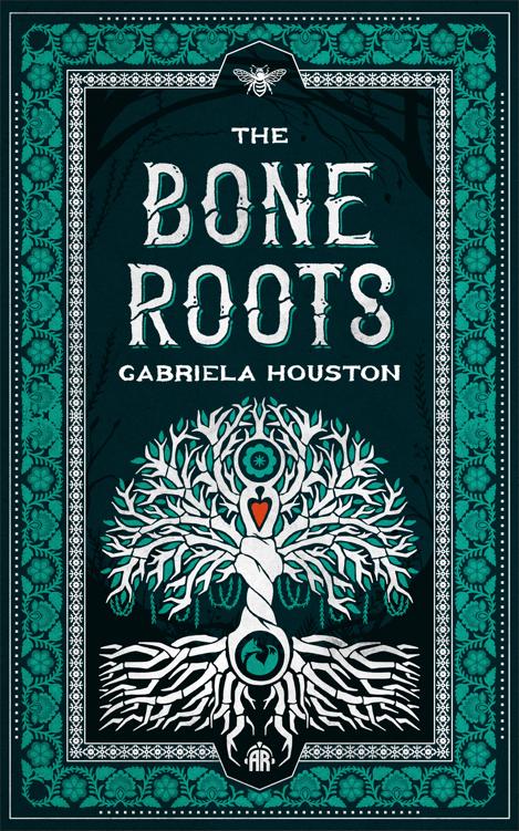 The Bone Roots Gabriela Houston
