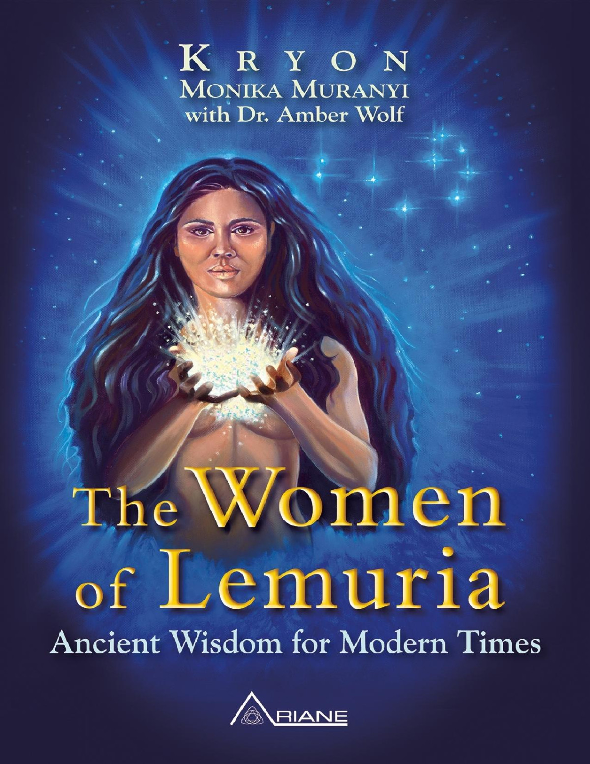 The Women Of Lemuria Ancient Wisdom For Modern Times Muranyi