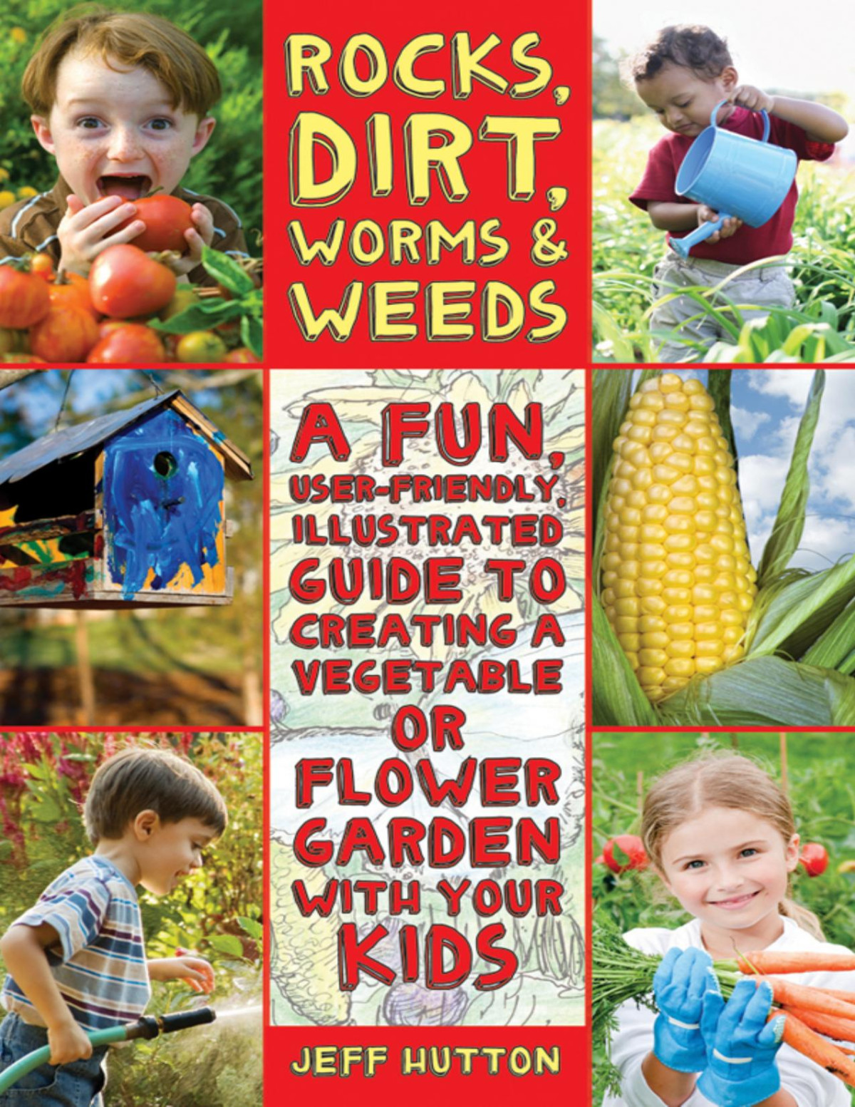 Rocks Dirt Worms Weeds Jeff Hutton