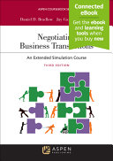 Negotiating Business Transactions An Extended Simulation Course Daniel D Bradlow