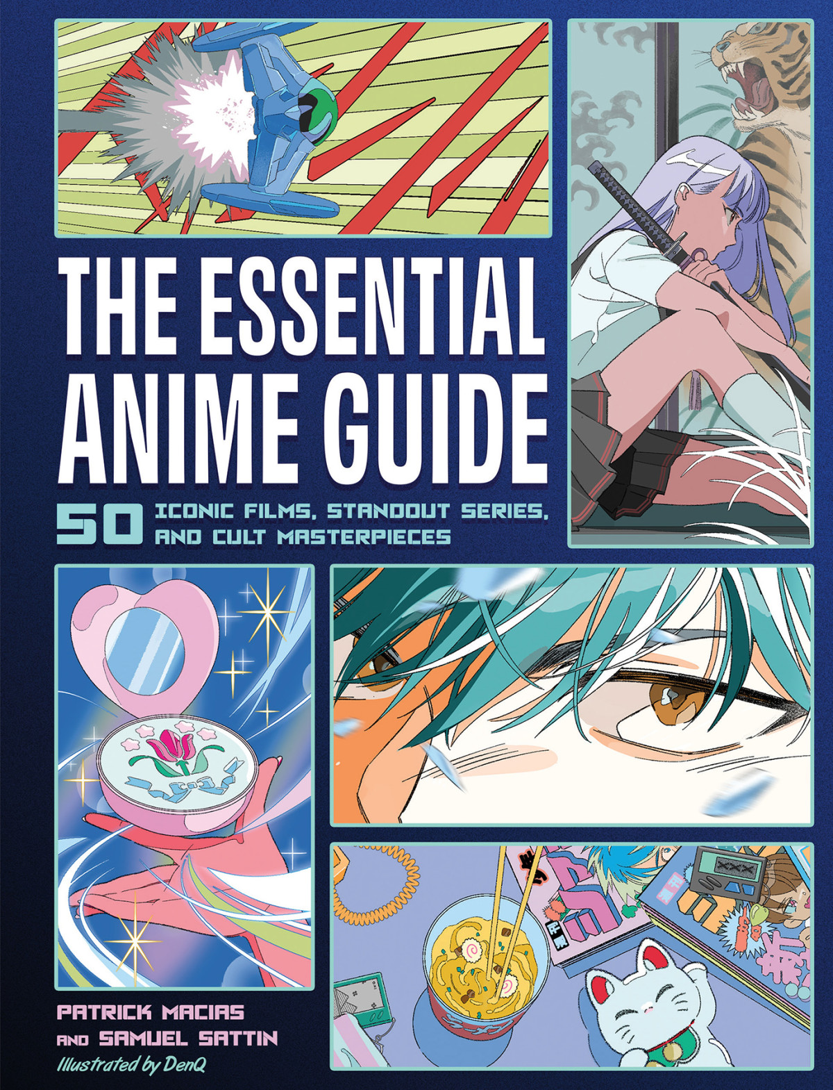 The Essential Anime Guide 50 Iconic Films Standout Series And Cult Masterpieces Patrick Macias