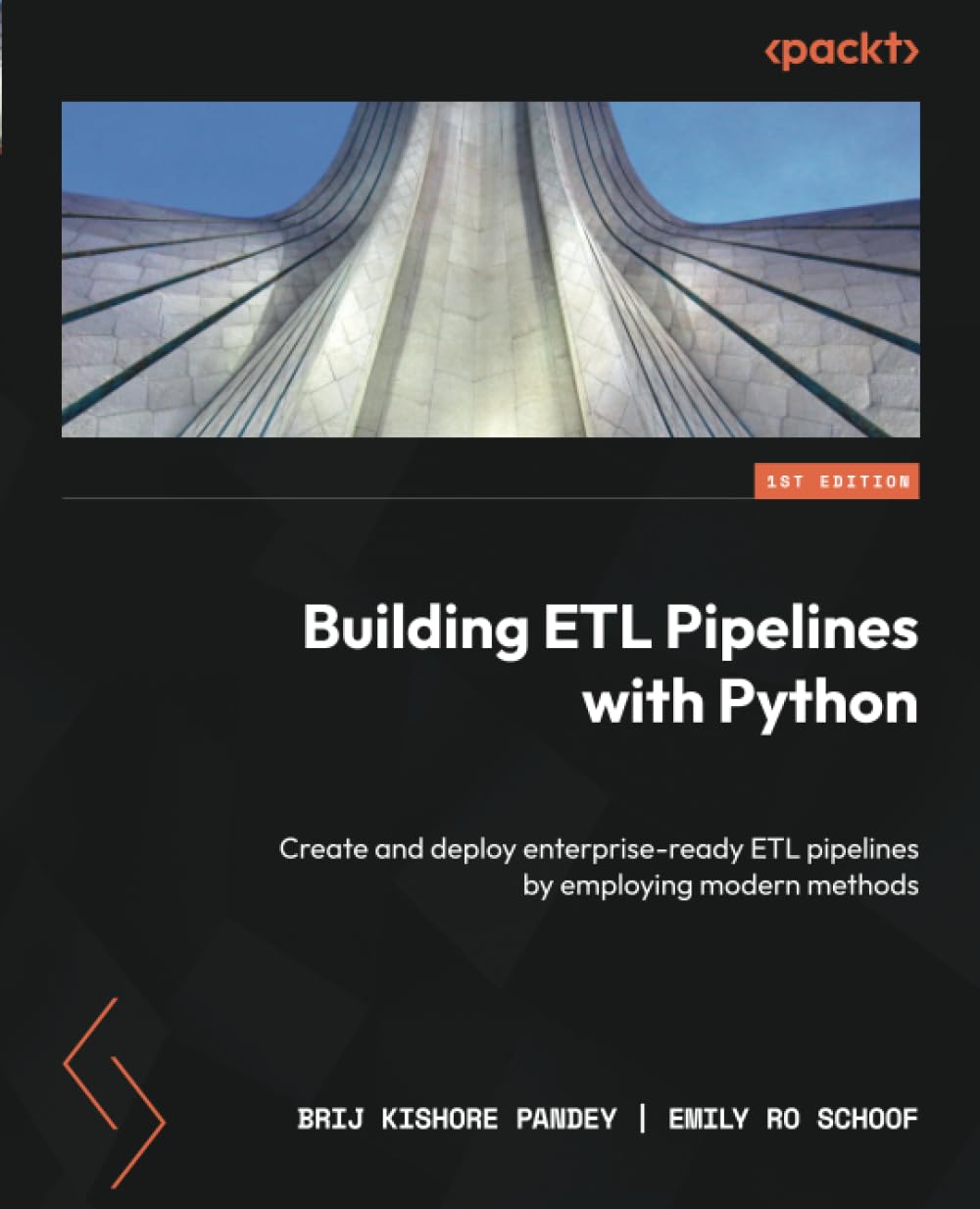 Building Etl Pipelines With Python Create And Deploy Enterpriseready Etl Pipelines By Employing Modern Methods 1st Edition Brij Kishore Pandey