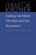 Ludwig Von Mises The Man His Economics Israel M Kirzner