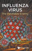 Influenza Virus The Inevitable Enemy Fu Gao