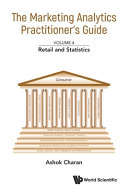 The Marketing Analytics Practitioners Guide Volume 4 Retail And Statistics Ashok Charan