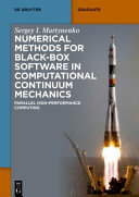 Numerical Methods For Blackbox Software In Computational Continuum Mechanics Parallel Highperformance Computing Sergey I Martynenko