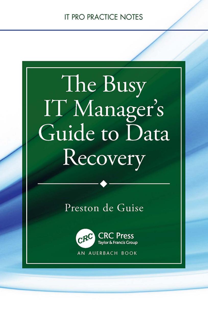 The Busy It Managers Guide To Data Recovery Preston De Guise