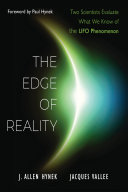 The Edge Of Reality Two Scientists Evaluate What We Know Of The Ufo Phenomenon J Allen Hynek