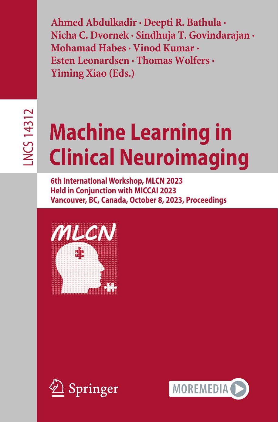 Machine Learning In Clinical Neuroimaging 6th International Workshop Mlcn 2023 Held In Conjunction With Miccai 2023 Ahmed Abdulkadir
