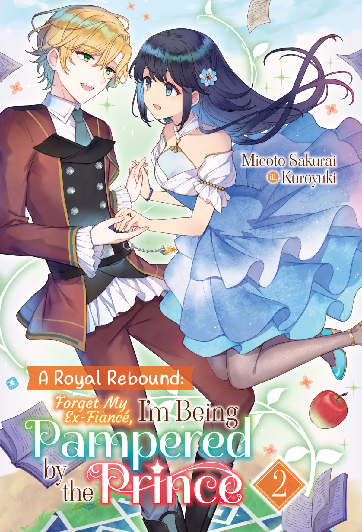 A Royal Rebound Forget My Exfianc Im Being Pampered By The Prince Volume 2 Micoto Sakurai