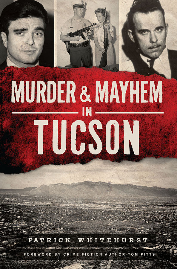 Murder Mayhem In Tucson Patrick Whitehurst