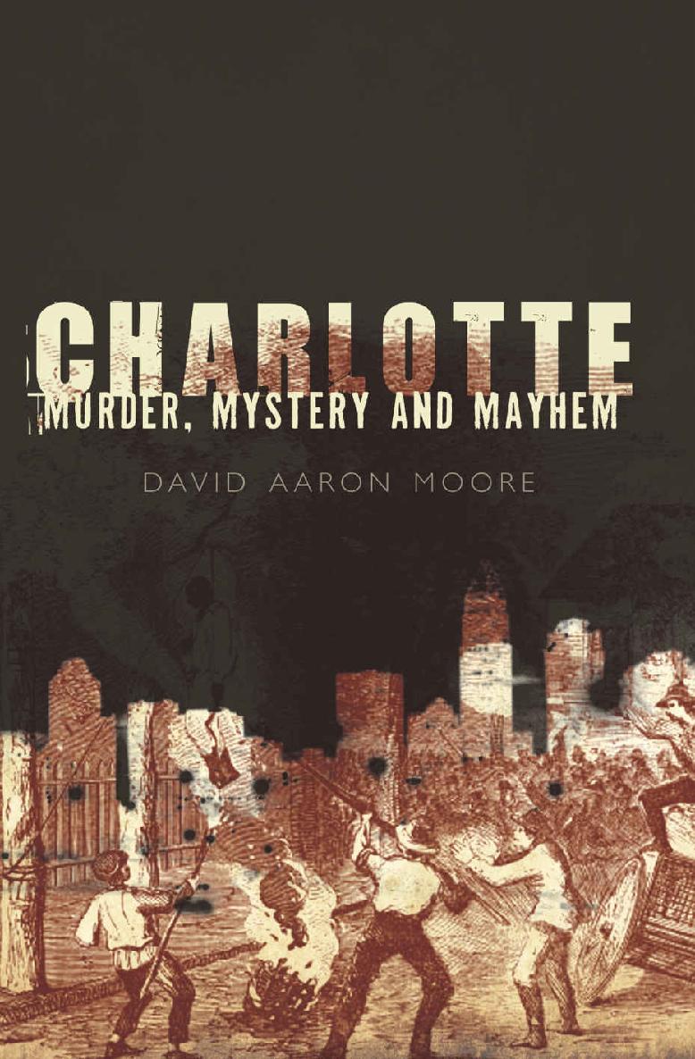 Charlotte Murder Mystery And Mayhem Murder Mayhem David Aaron Moore