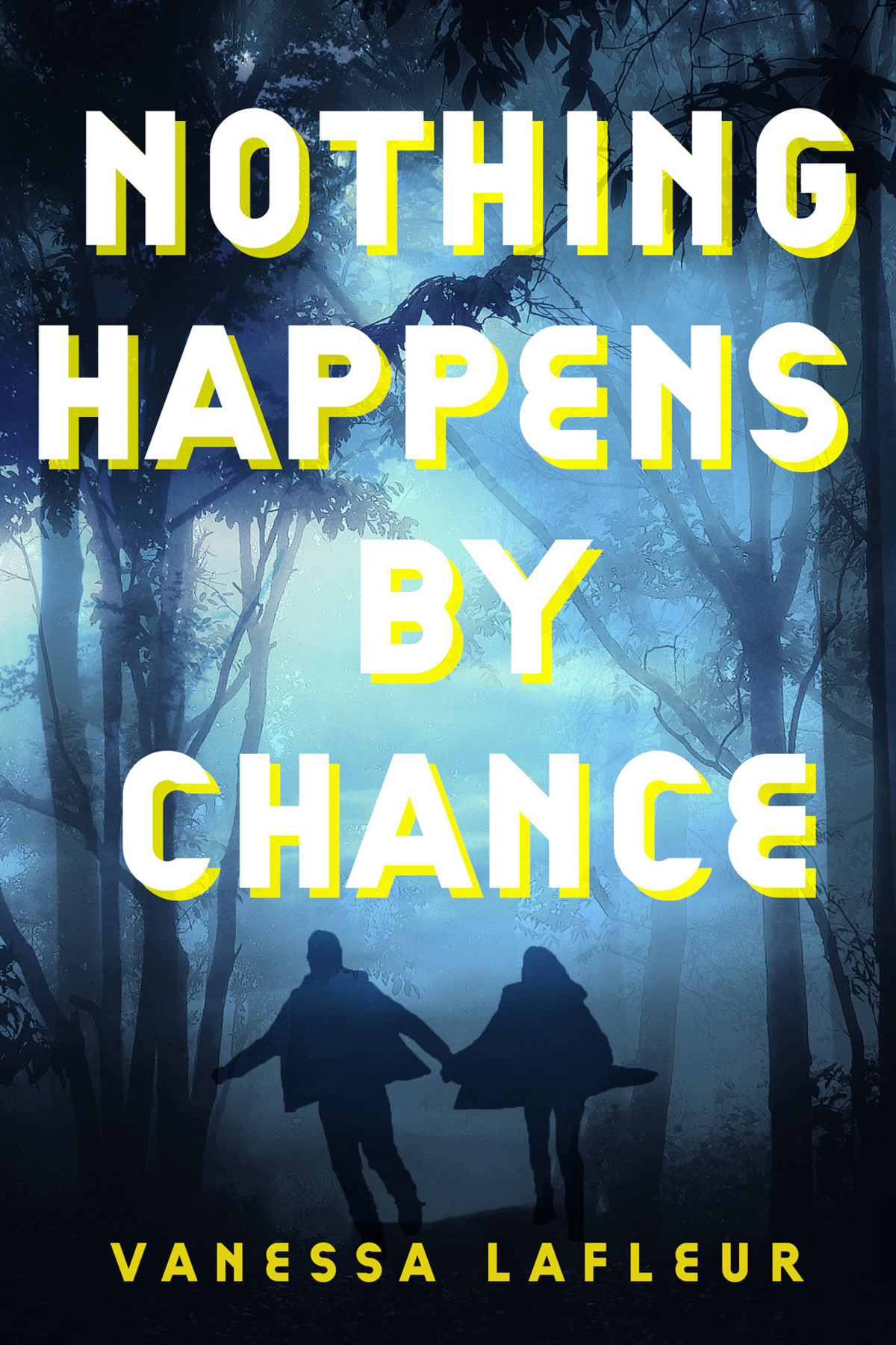 Nothing Happens By Chance Vanessa Lafleur