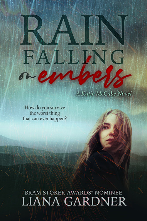 Rain Falling On Embers Liana Gardner