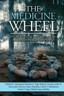The Medicine Wheel Environmental Decisionmaking Process Of Indigenous Peoples Michael E Marchand