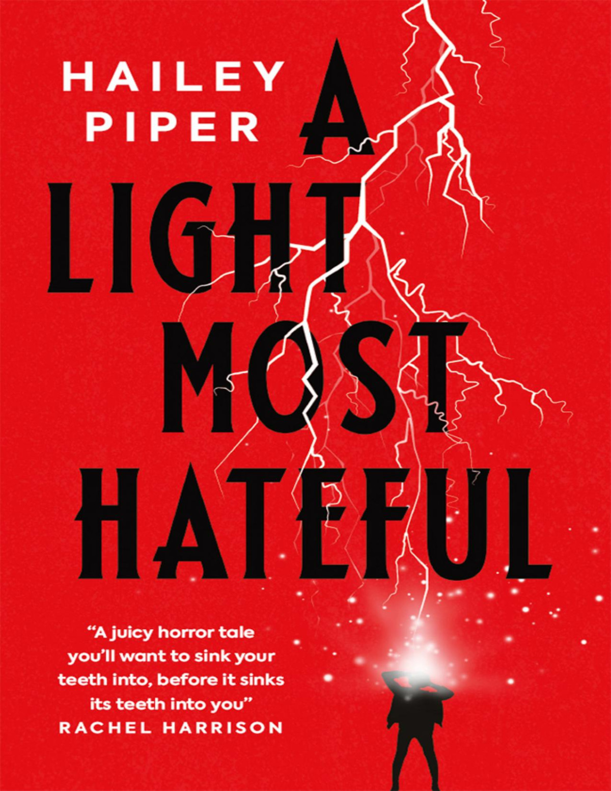 A Light Most Hateful 1st Edition Hailey Piper