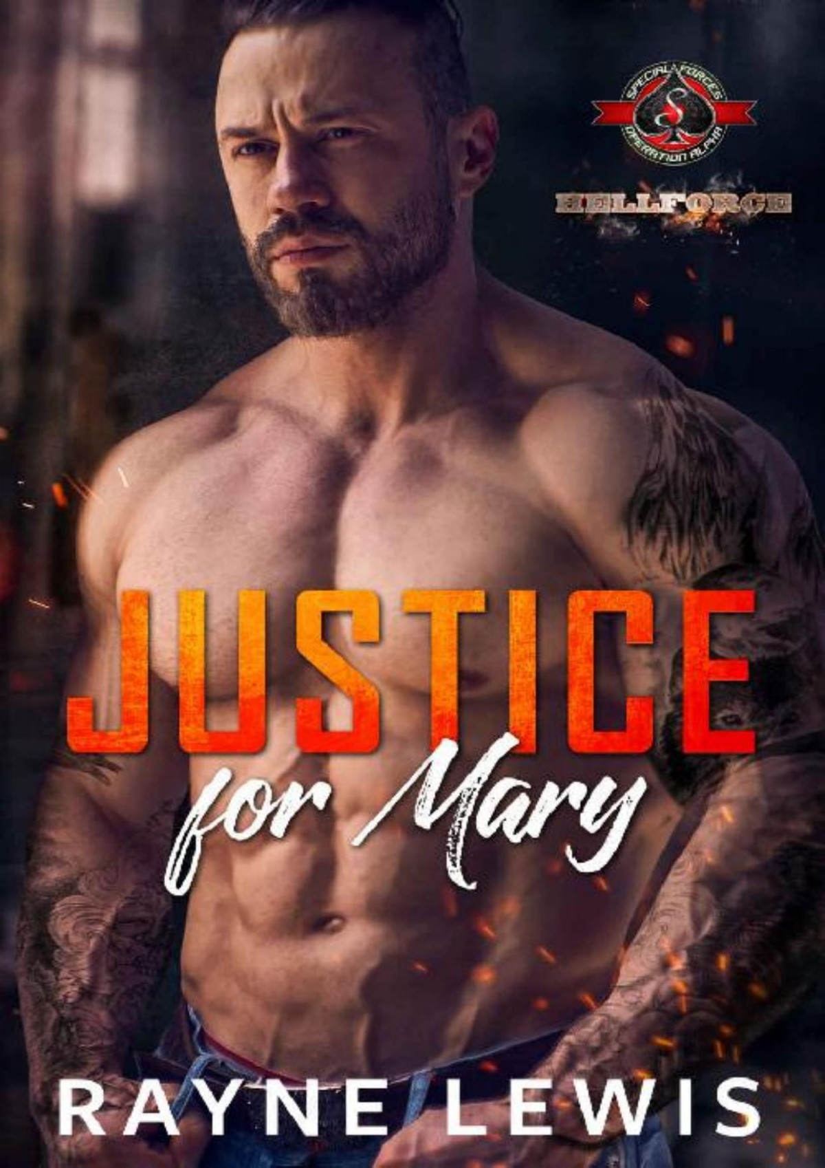 Justice For Mary Special Forces Operation Alpha Hellforce Security Alpha Team Book 1 Rayne Lewis Operation Alpha