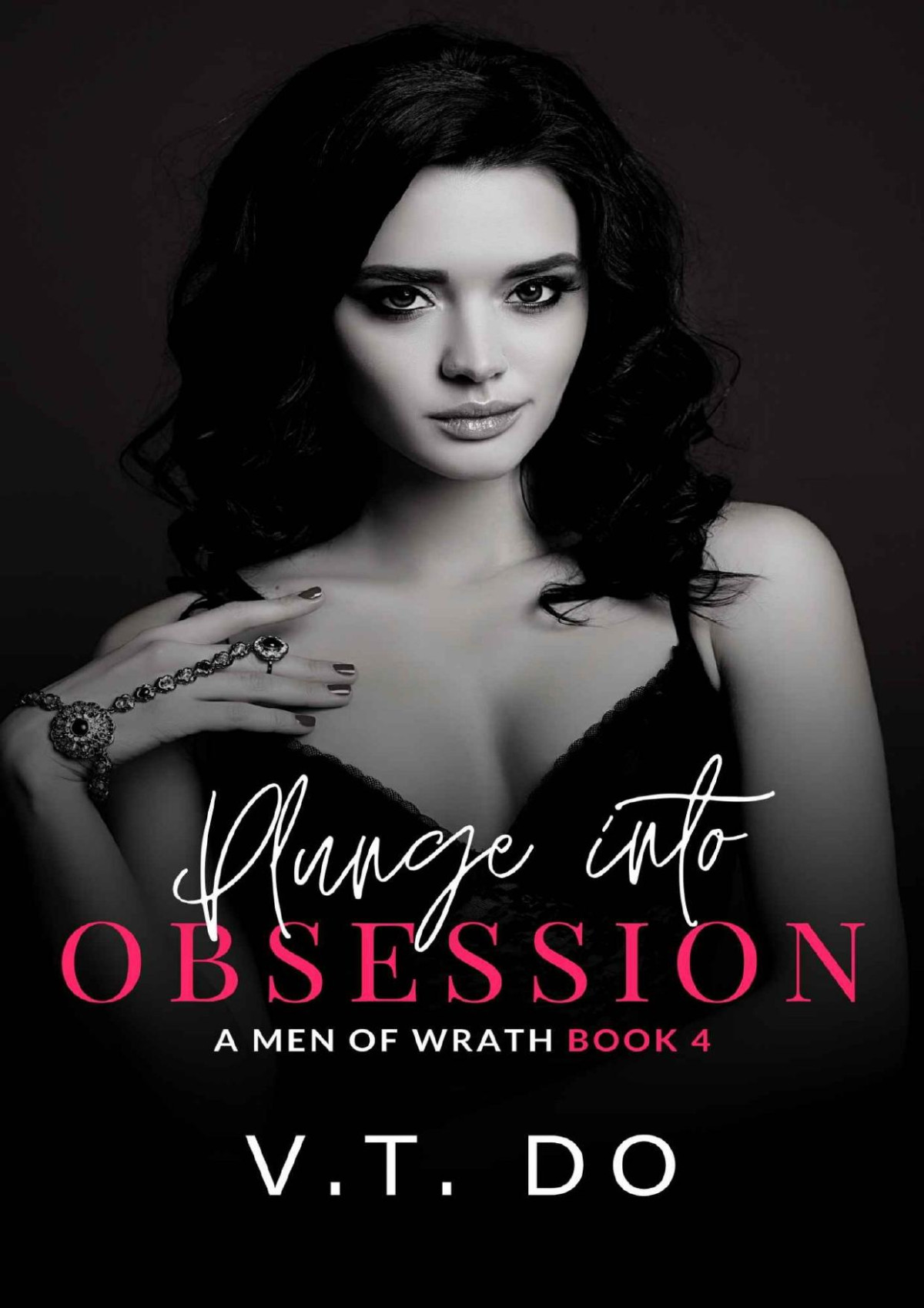 Plunge Into Obsession A Dark Cartel Romance Men Of Wrath Book 4 Vt Do