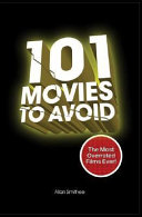 101 Movies To Avoid The Most Overrated Films Ever Allan Smithee