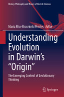 Understanding Evolution In Darwins Origin The Emerging Context Of Evolutionary Thinking Maria Elice Brzezinski Prestes