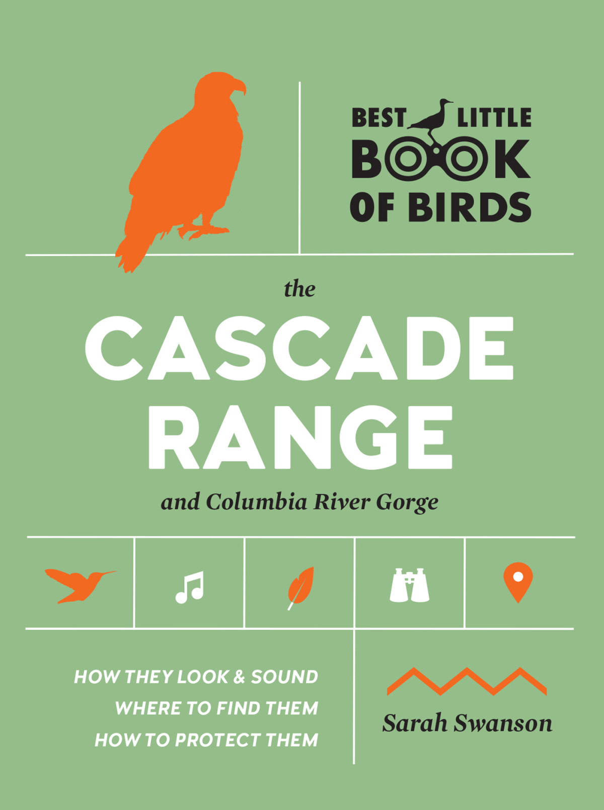 Best Little Book Of Birds The Cascade Range And Columbia River Gorge Sarah Swanson