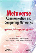 Metaverse Communication And Computing Networks Applications Technologies And Approaches Dinh Thai Hoang