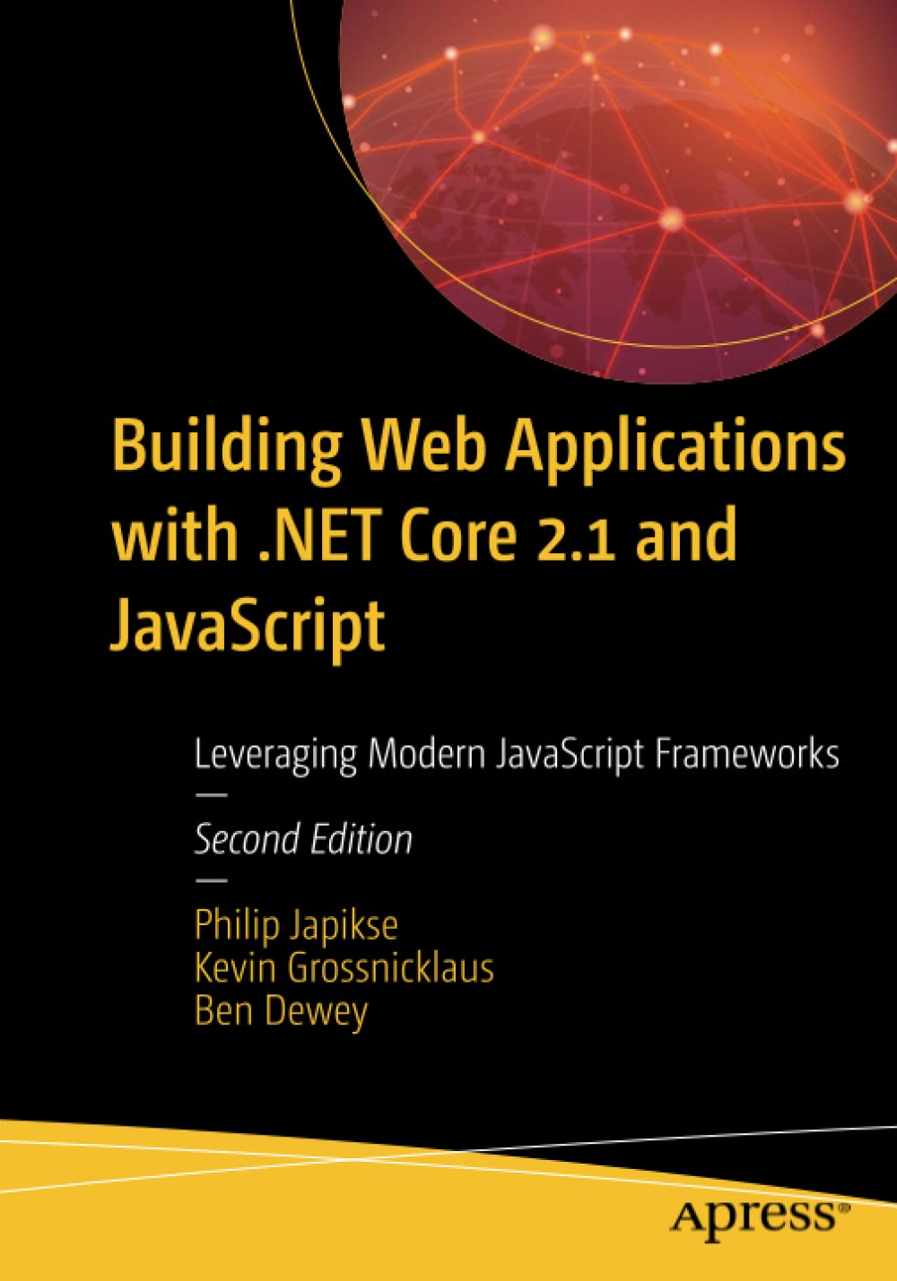 Building Web Applications With Net Core 21 And Javascript Leveraging Modern Javascript Frameworks Second Edition 2nd Edition Philip Japikse