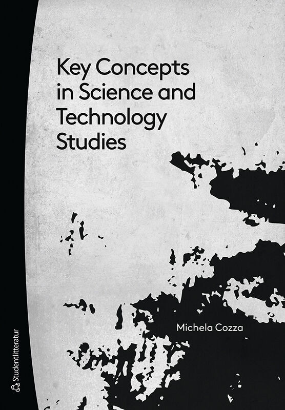Key Concepts In Science And Technology Studies 1st Edition Michela Cozza