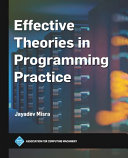 Effective Theories In Programming Practice Jayadev Misra