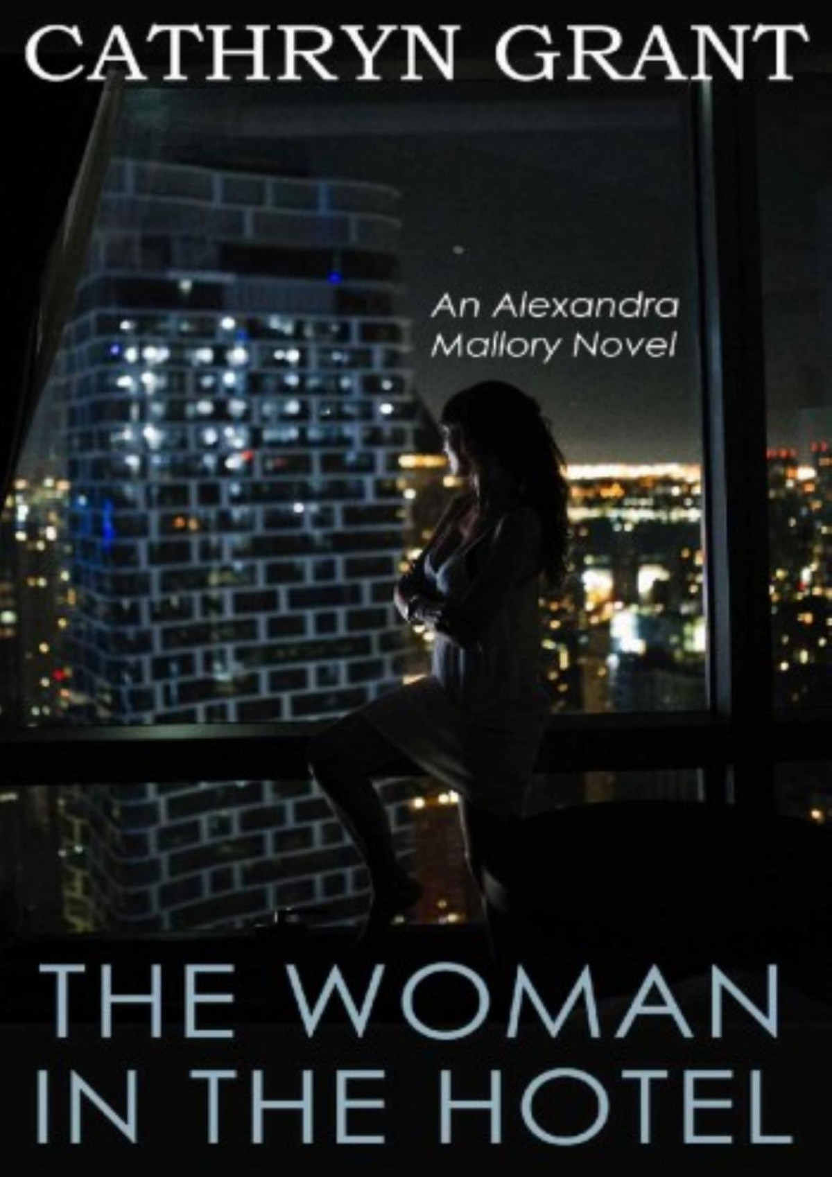 The Woman In The Hotel Alexandra Mallory Book 14 Cathryn Grant