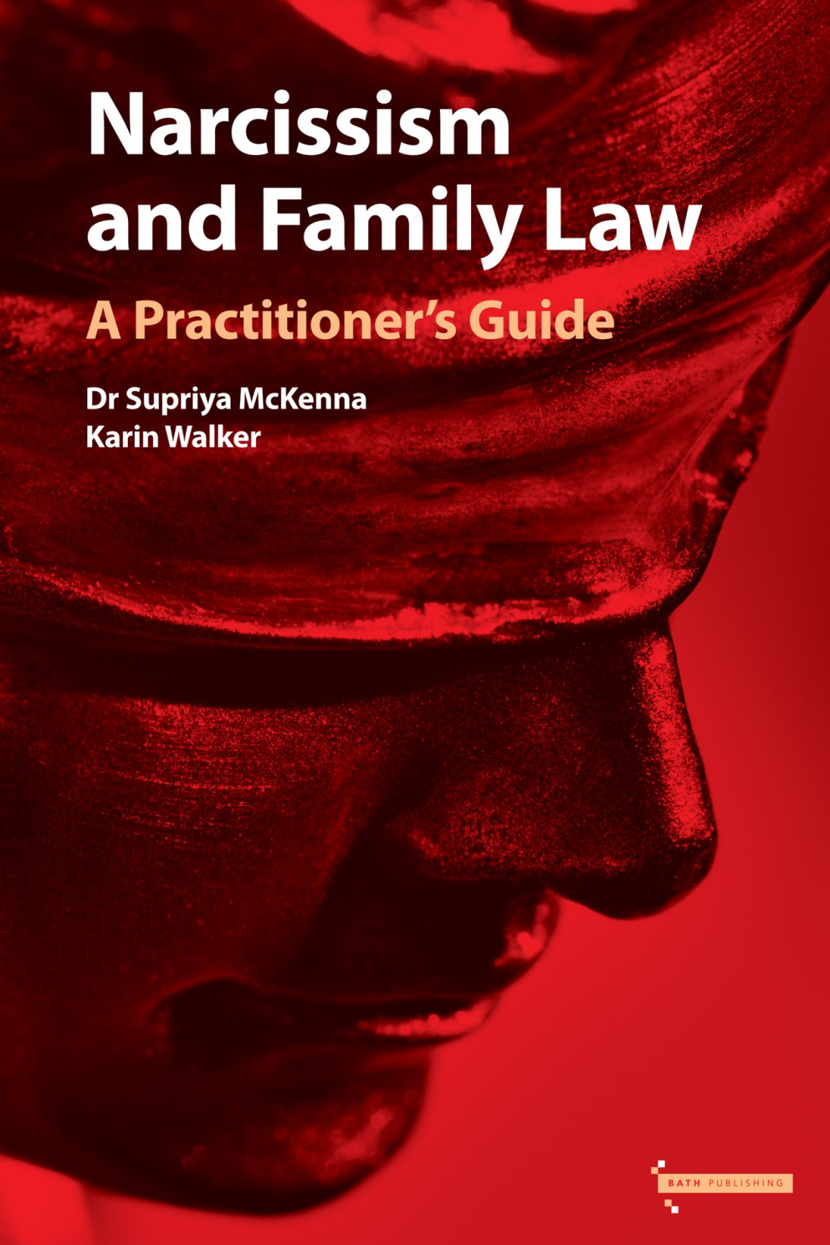 Narcissism And Family Law Dr Supriya Mckenna Karin Walker Llb Mciarb