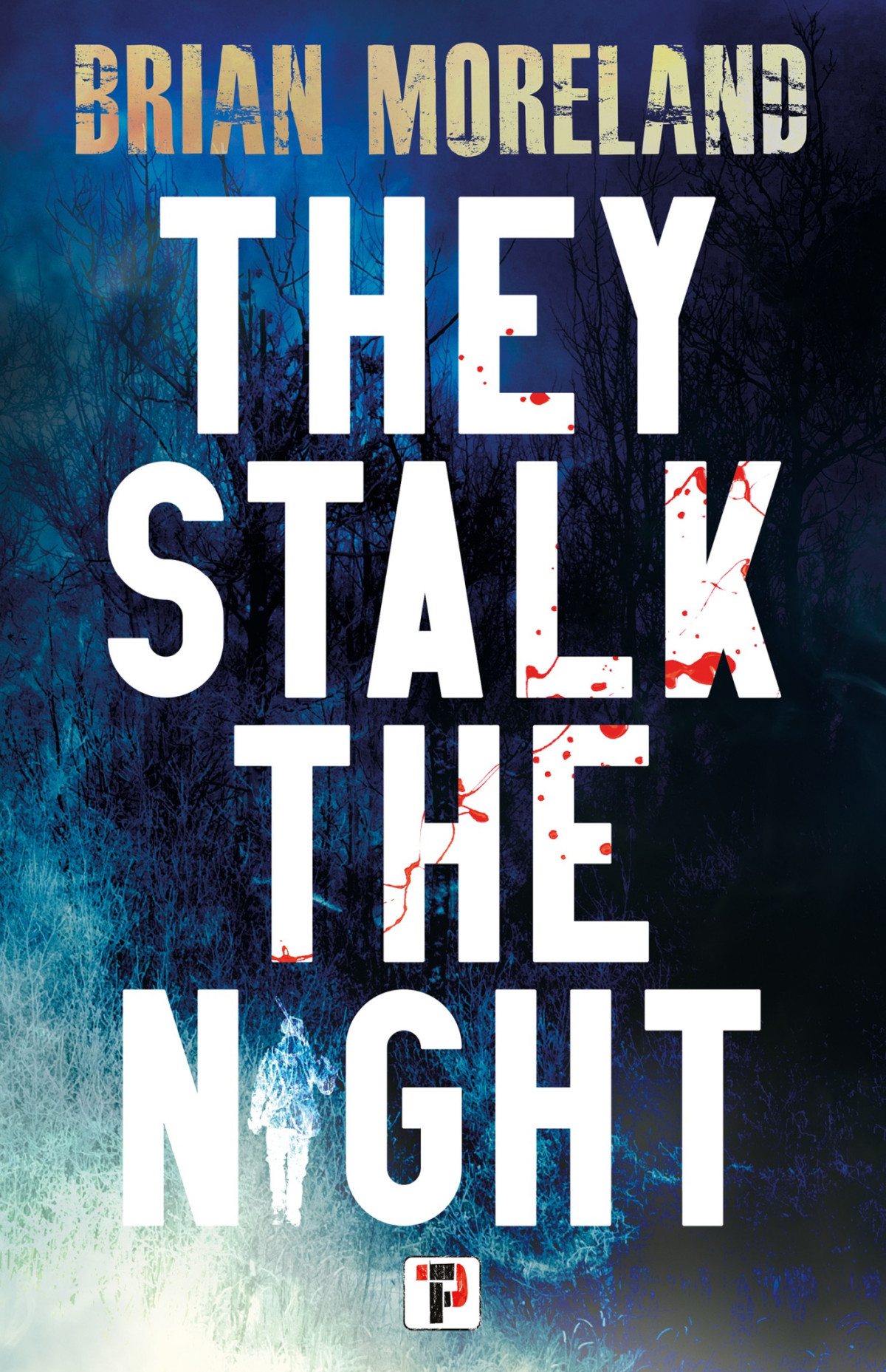 They Stalk The Night Brian Moreland