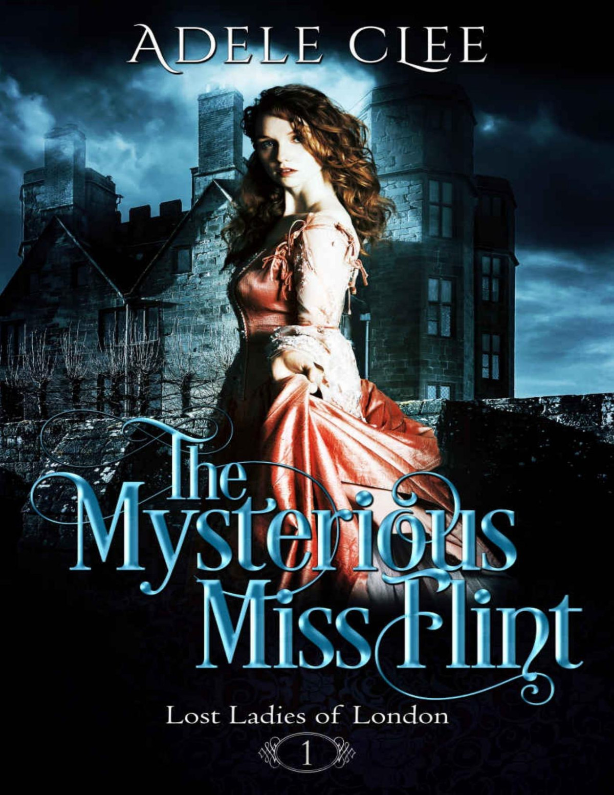 The Mysterious Miss Flint Lost Ladies Of London Book 1 Clee