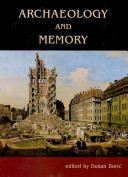 Archaeology And Memory Dušan Borić Ed