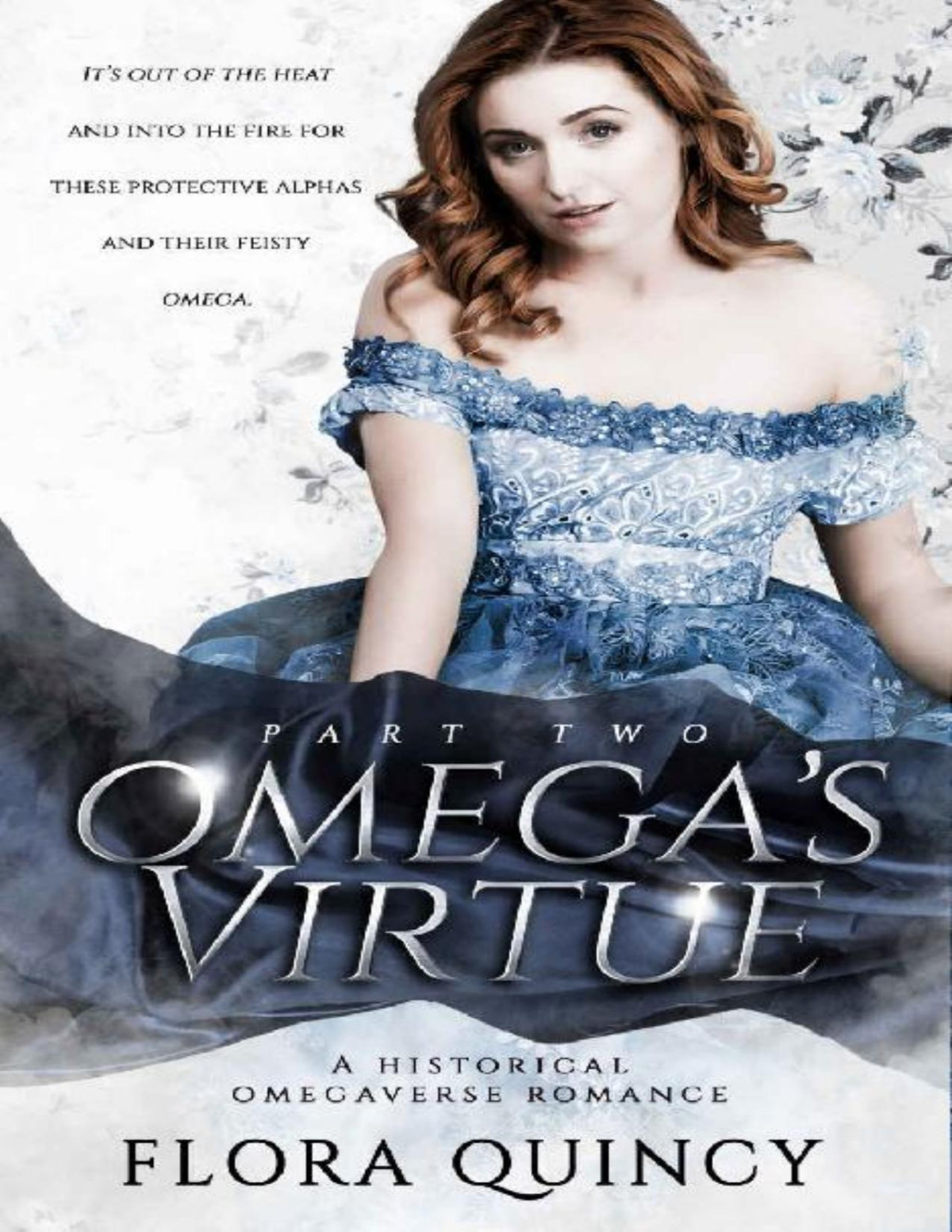 Omegas Virtue Part Two The Hartwell Sisters Saga Book 3 1st Edition Flora Quincy