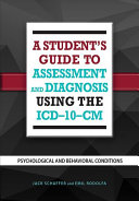 A Students Guide To Assessment And Diagnosis Using The Icd10cm Psychological And Behavioral Conditions Jack Schaffer