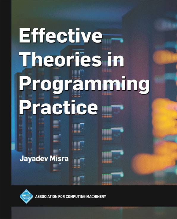 Effective Theories In Programming Practice Jayadev Misra