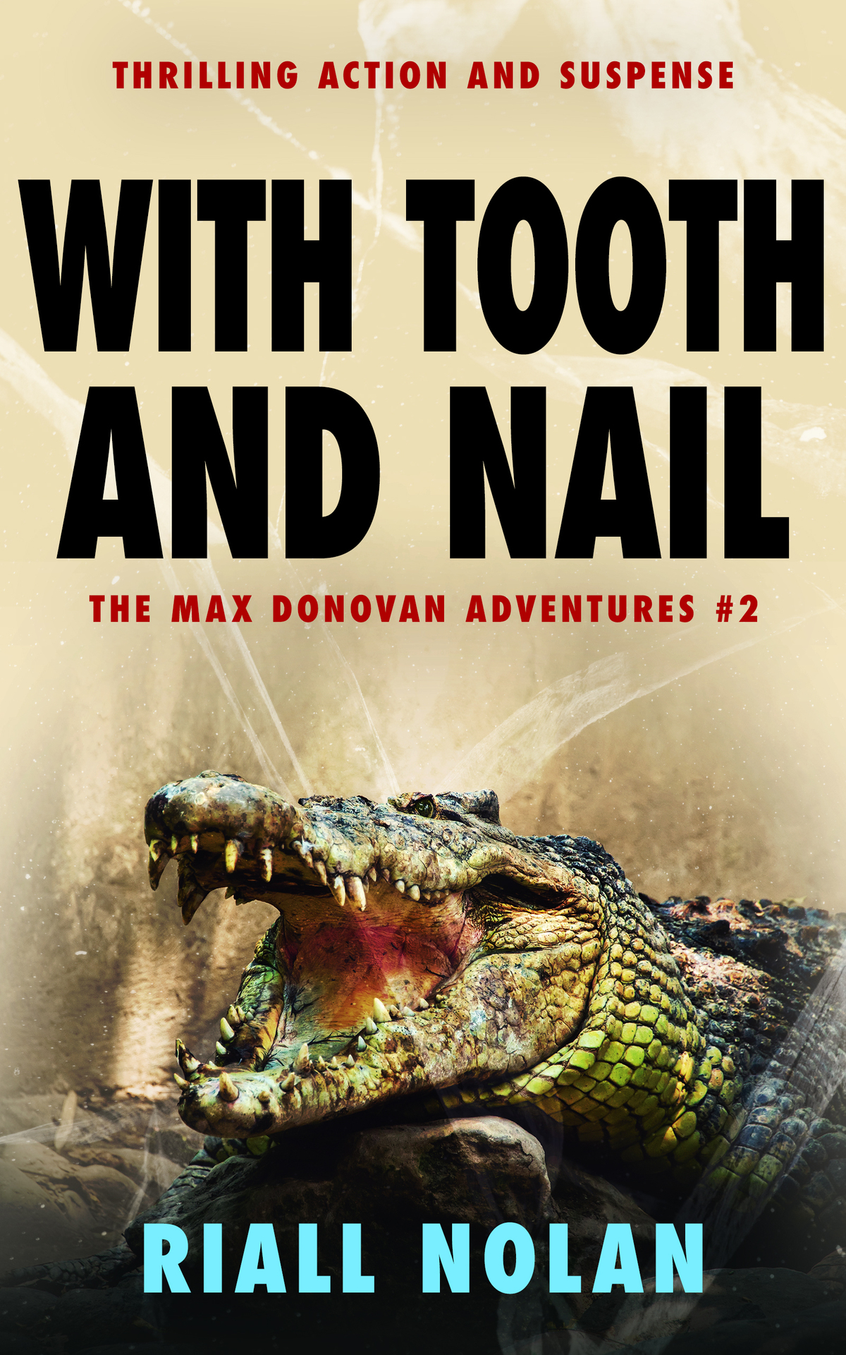 With Tooth And Nail Thrilling Action And Suspense Riall Nolan