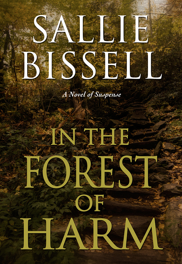 In The Forest Of Harm Sallie Bissell