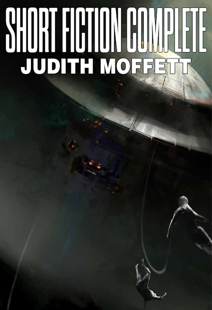 Short Fiction Complete Judith Moffett